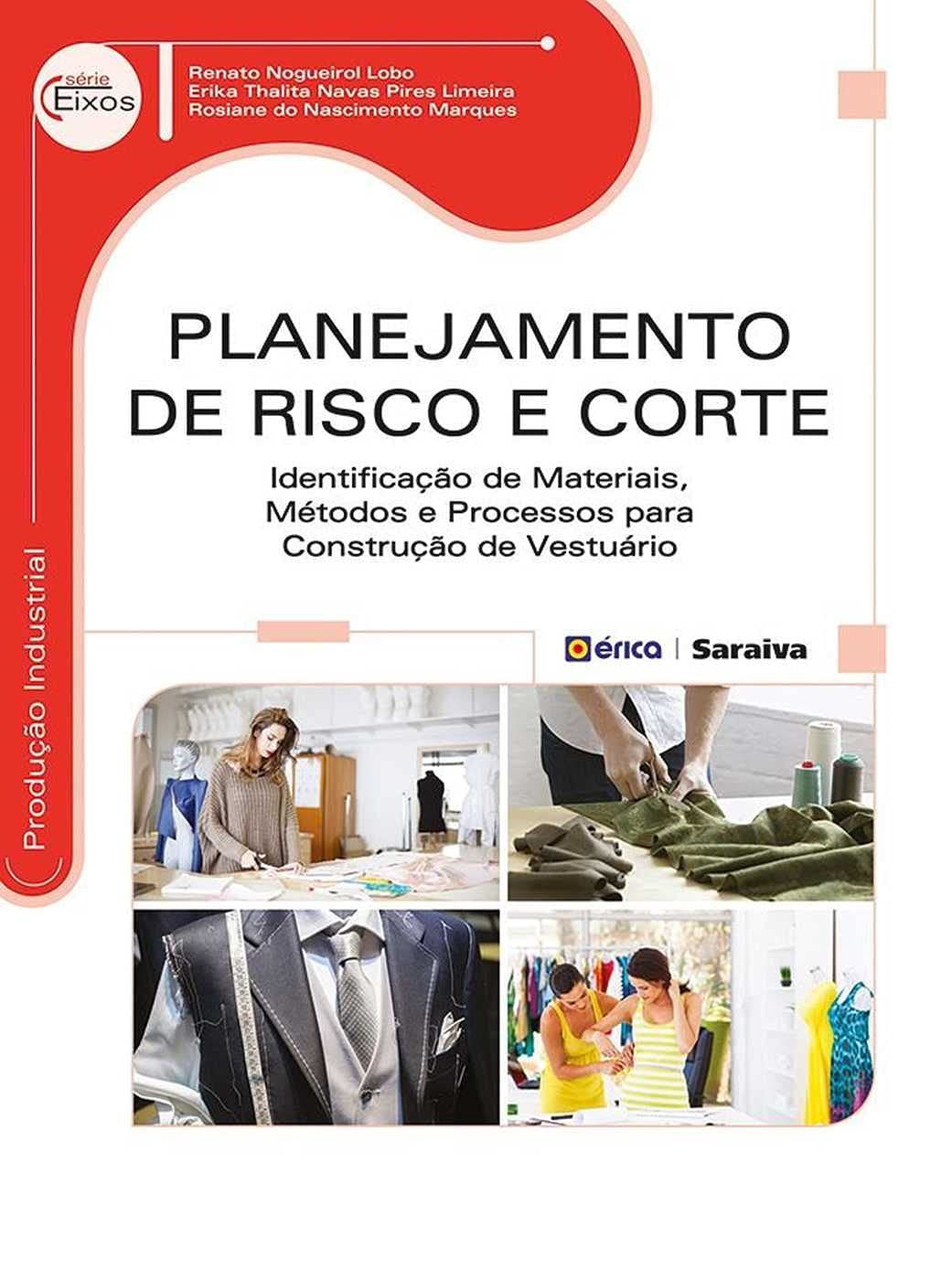 Planejamento de risco e corte: Identificação de materiais, métodos e processos para construção de vestuário baixar livro de graça