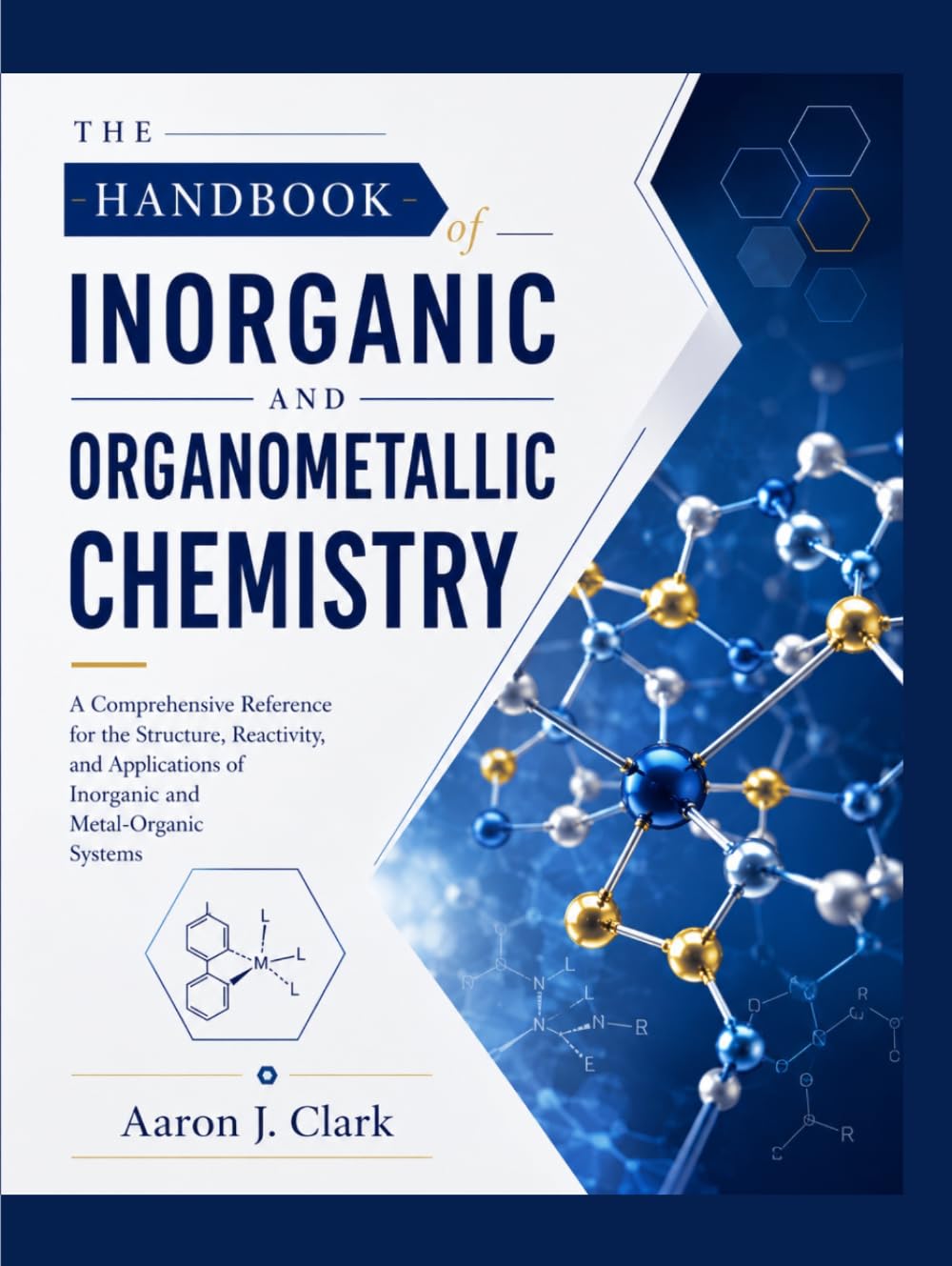 THE HANDBOOK OF INORGANIC AND ORGANOMETALLIC CHEMISTRY: A Comprehensive Reference for the Structure, Reactivity, and Applications of Inorganic and Metal-Organic Systems. baixar o livro de graça