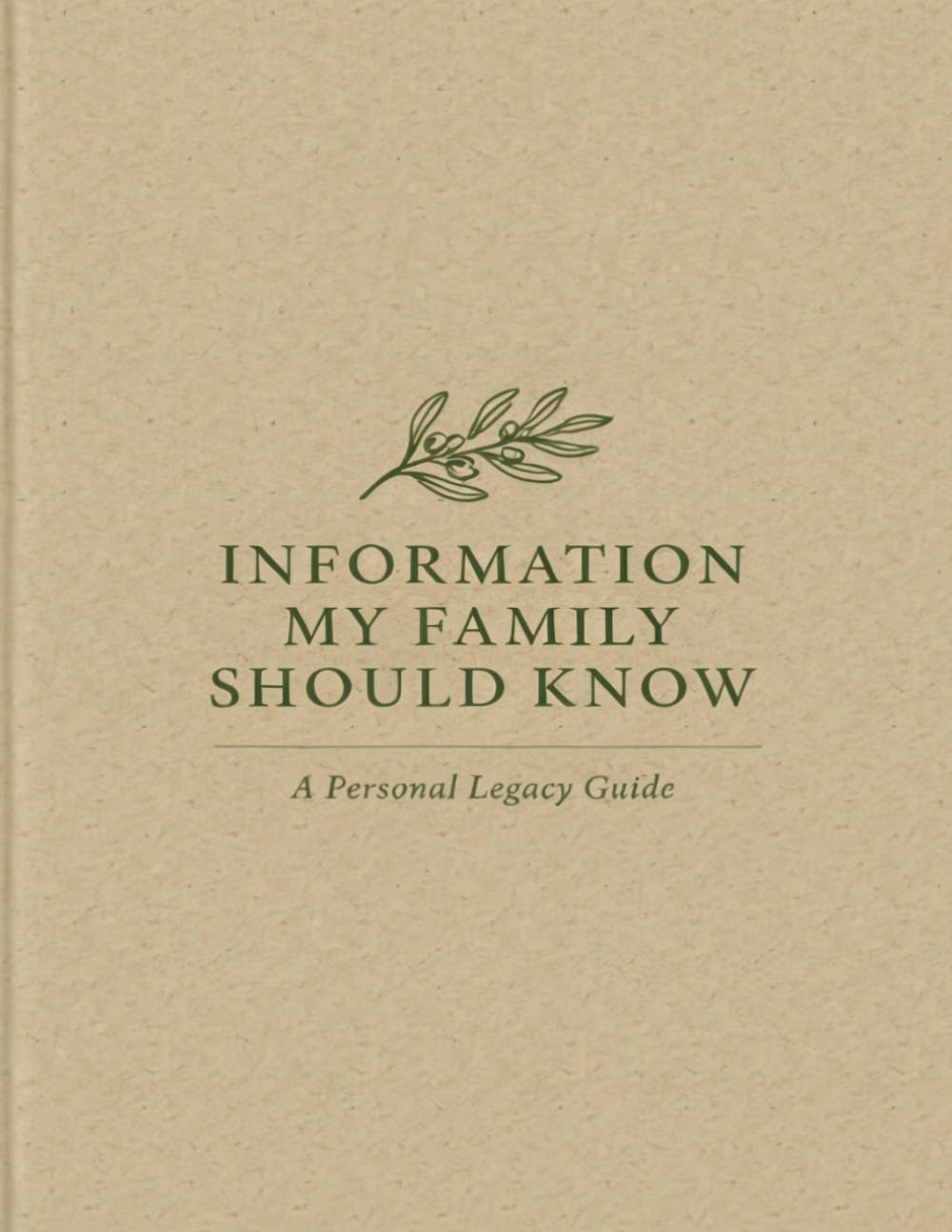 Information My Family Should Know: A Complete Personal Legacy Guide to Organize Your Wishes, Documents, Finances & Important Information baixar livro de graça