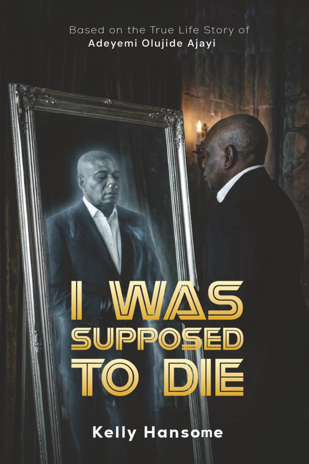 ler totalmente I Was Supposed to Die: Based on the True Life Story of Adeyemi Olujide Ajayi (AJ)