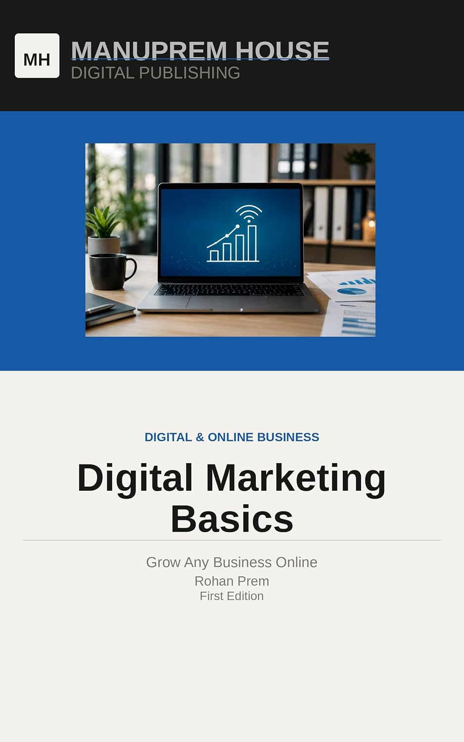 Digital Marketing Basics: Grow Any Business Online (English Edition)