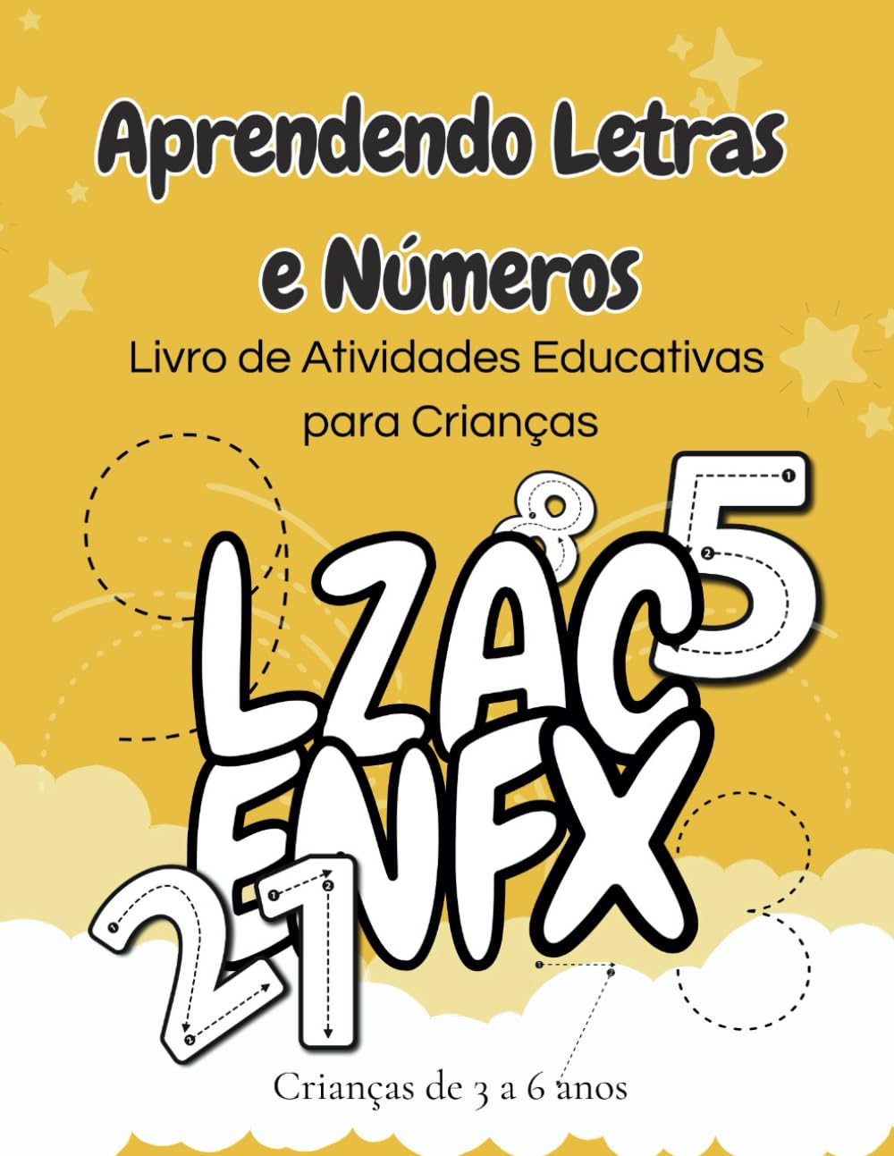 ler totalmente Aprendendo Letras e Números: Livro de Atividades Educativas para Crianças (Portuguese Edition)