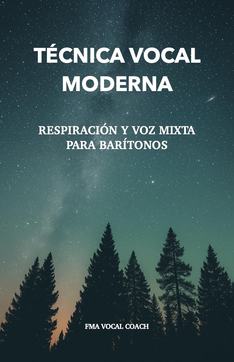 ler totalmente Técnica Vocal Moderna: Respiración y Voz Mixta para Barítonos (Spanish Edition)