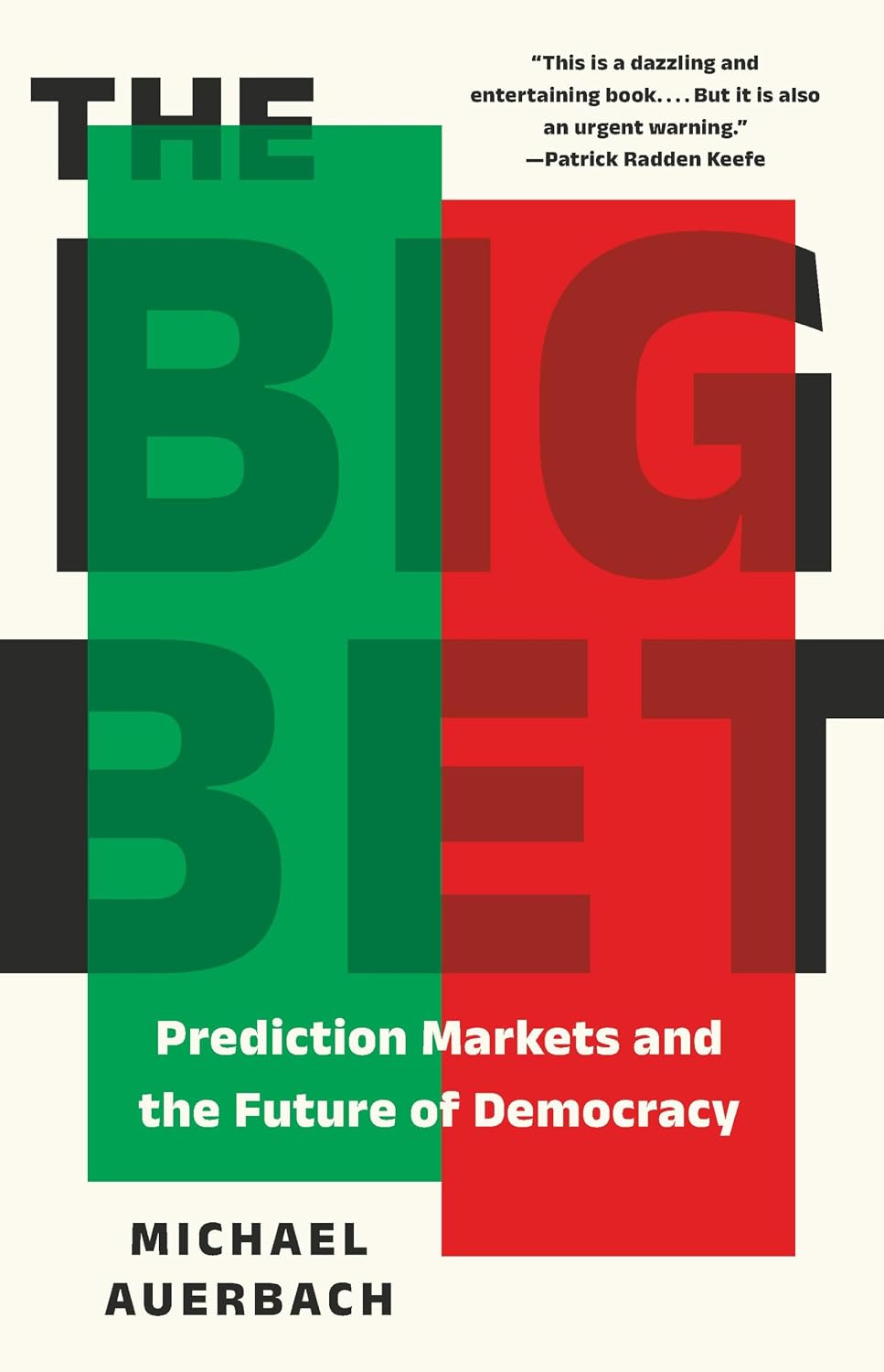 The Big Bet: Prediction Markets and the Future of Democracy (English Edition)