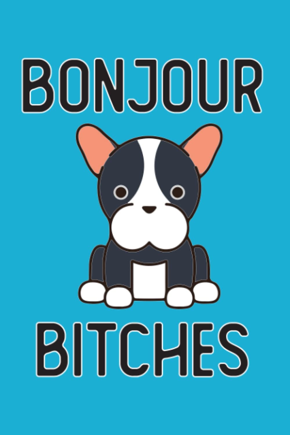 capítulo por capítulo baixar Bonjour Bitches: A Notebook Journal For French Bulldog Lovers