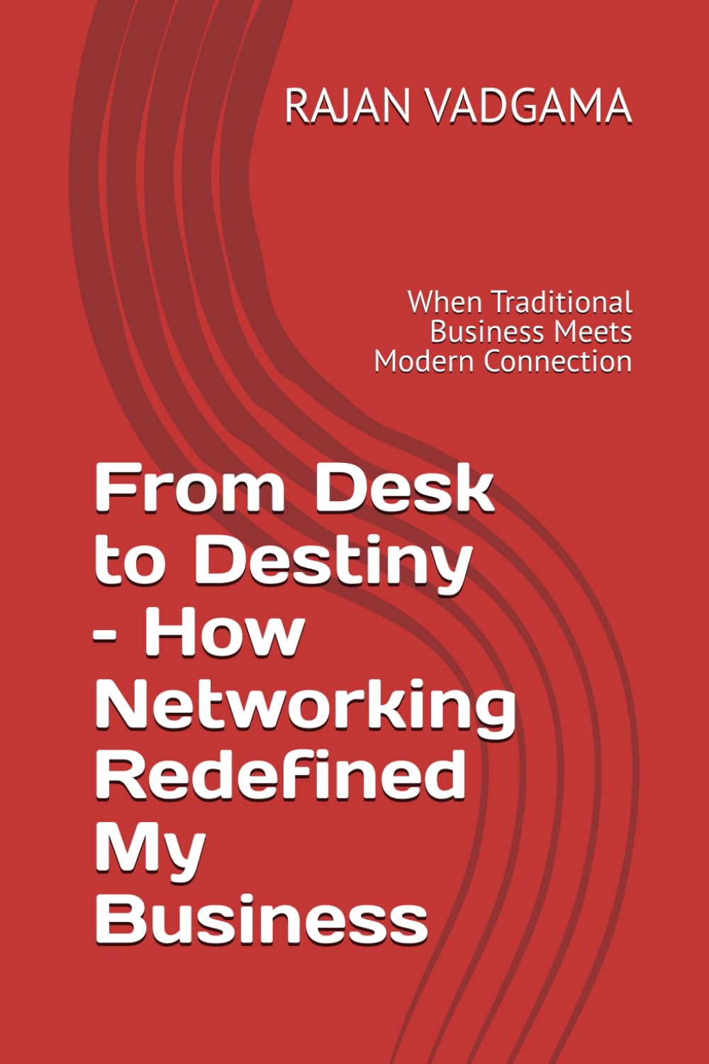 ler totalmente From Desk to Destiny – How Networking Redefined My Business: When Traditional Business Meets Modern Connection