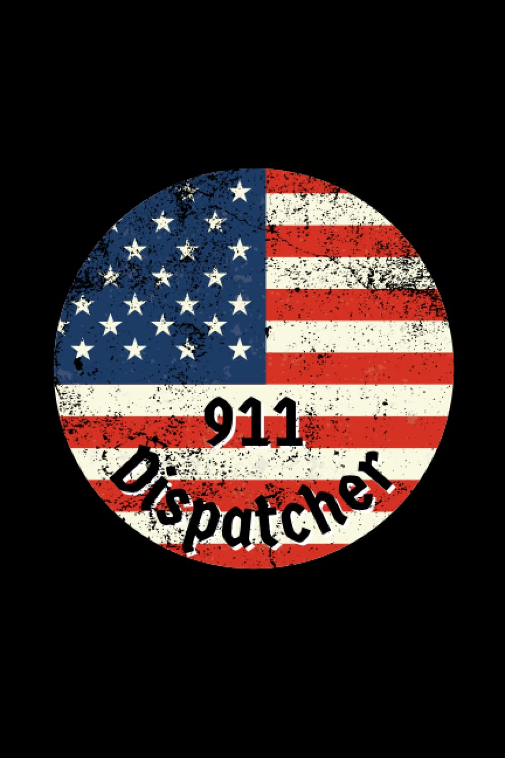 Dispatcher Notebook, Journal, Notepad, Diary, And Keepsake.: Dispatcher 911, Camouflage, USA Flag, for Men, Women, Boys and Girls, Students, Teachers,... This Unique Design Is Suitable For Everyone. baixar livro de graça