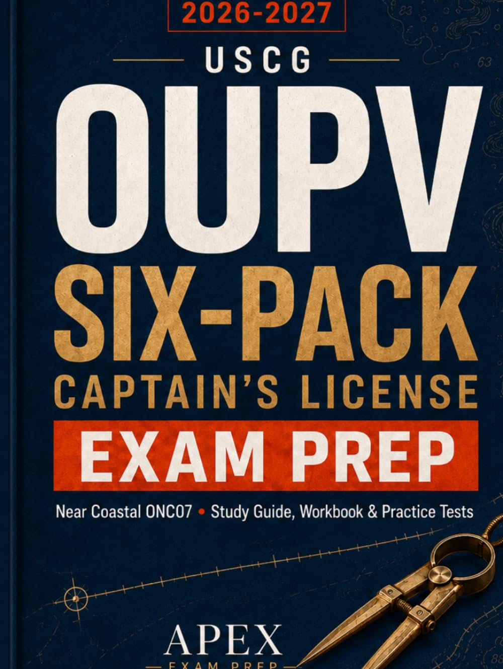 USCG OUPV Six-Pack Captain's License Exam Prep 2026-2027: Near Coastal ONC07 Study Guide & Workbook Rules of the Road, Deck/Safety, Navigation, Chart Plotting, Calculations, Practice Questions & Test baixar o livro de graça