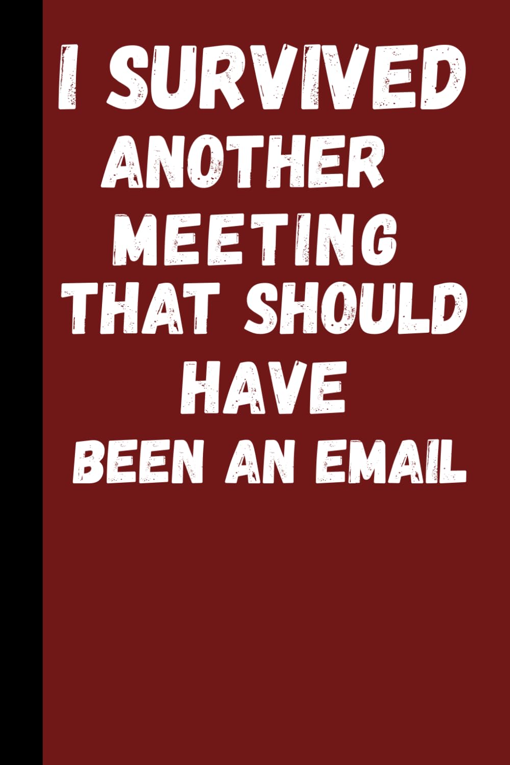 Work Notebook: I Survived Another Meeting That Should Have Been an Email for adult baixar o livro de graça