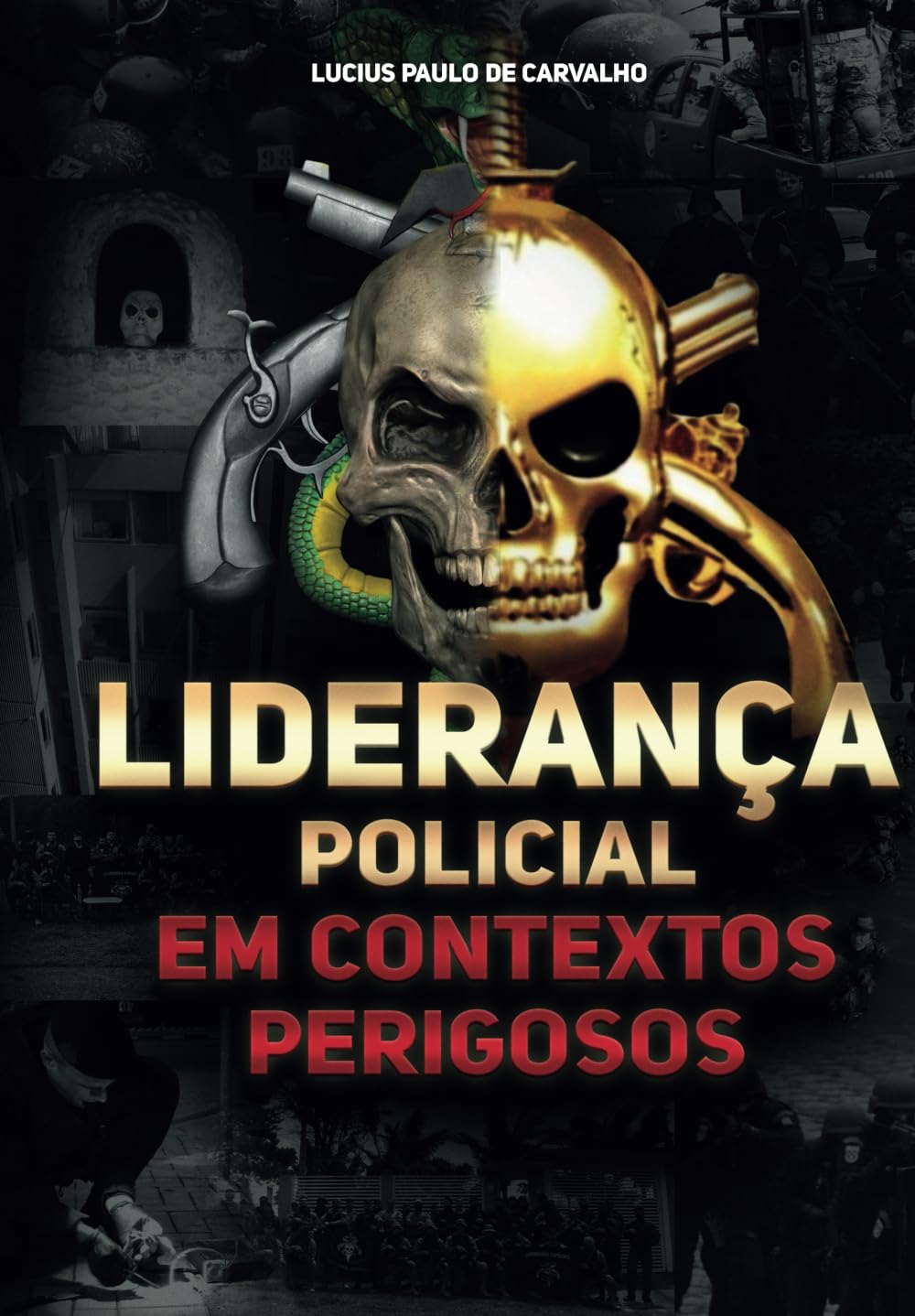 Liderança Policial em Contextos Perigosos (Portuguese Edition) baixar o livro de graça