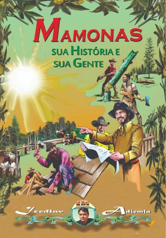 ler totalmente MAMONAS, SUA HISTÓRIA E SUA GENTE: SEGUNDA EDIÇÃO