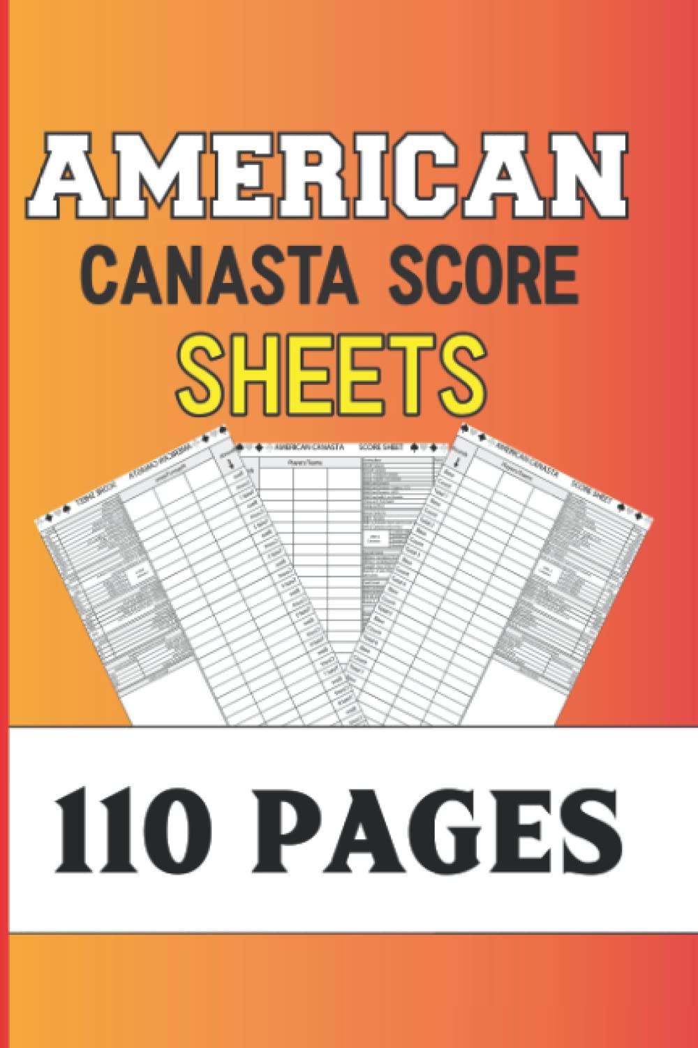 ler totalmente American Canasta Score Sheets:: 110 Canasta Scoring Pads, Large Format Print 8.5 x 11 inches, American Canasta Score Cards,American Canasta Score, Enjoy The Original
