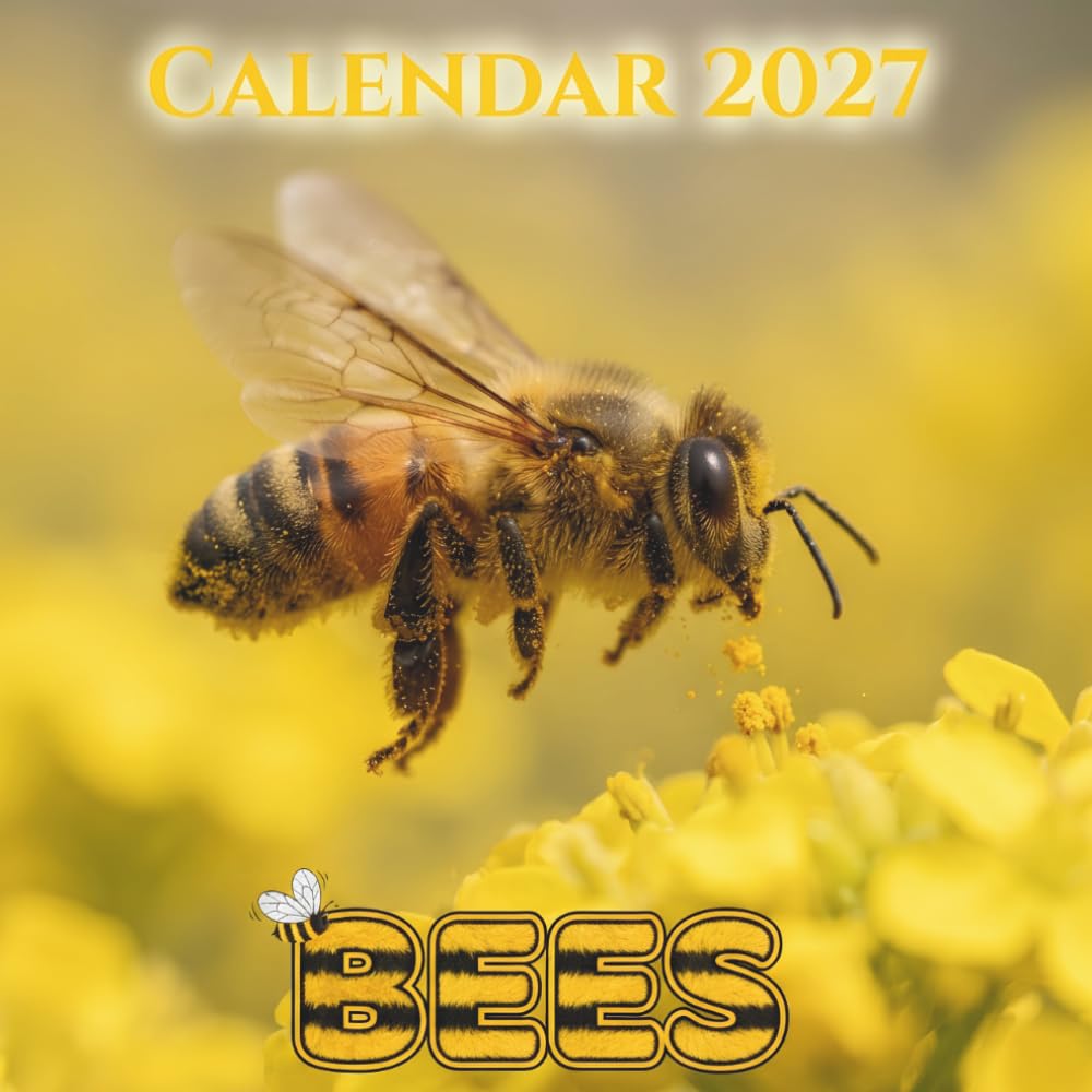 ler totalmente Bees Calendar 2027: 12 Months of Nature, Pollination, Color, and Garden Beauty