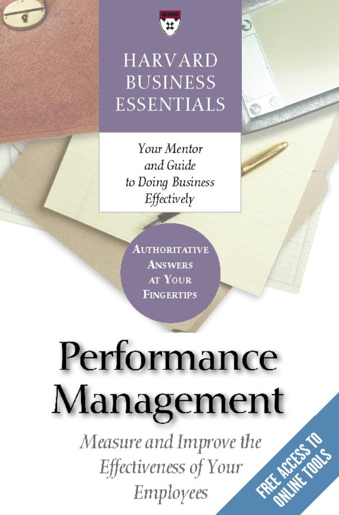 Performance Management: Measure and Improve The Effectiveness of Your Employees (Harvard Business Essentials) (English Edition)