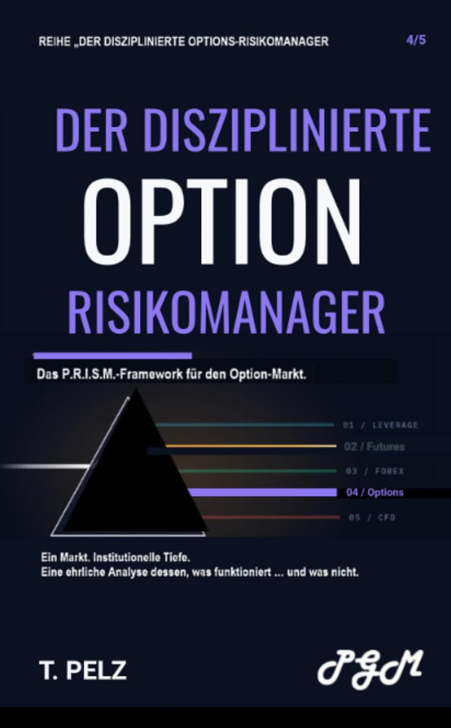 OPTIONS-RISIKOMANAGER DER DISZIPLINIERTE (DIE REIHE „DER DISZIPLINIERTE TRADER“ BAND 4) (German Edition) baixar livro de graça