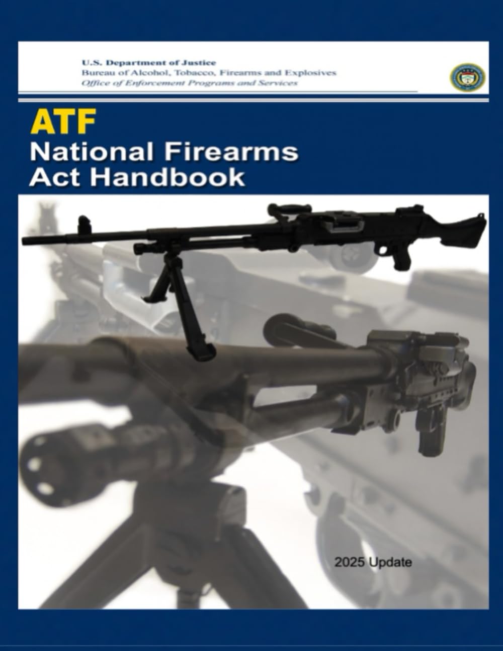 ler totalmente ATF National Firearms Act Handbook: 2025 Update