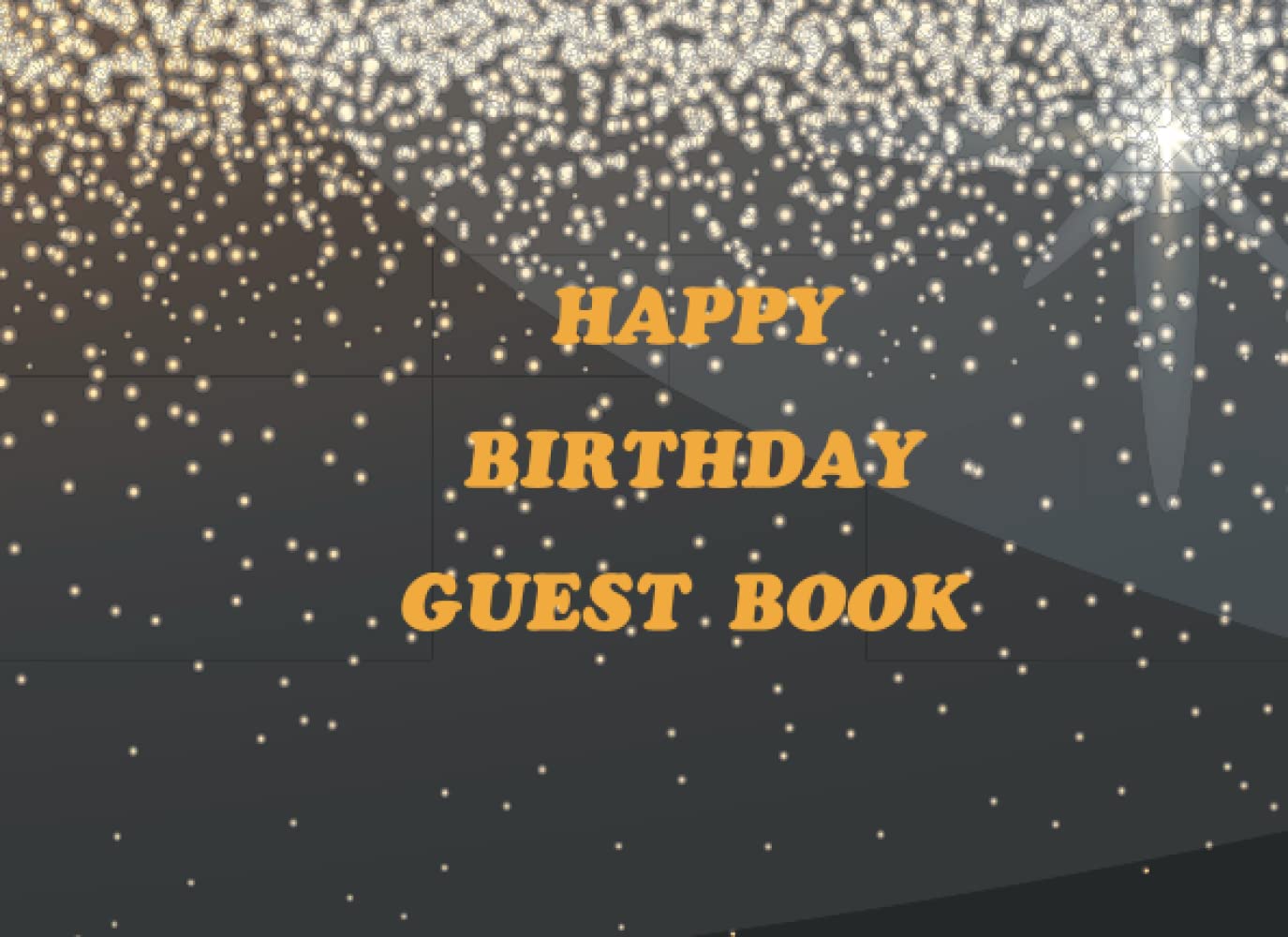ler totalmente Happy Birthday Guest Book: Birthday memory book, keepsake for visitors, family and friends to sign in their name, phone number, address and good... messages on your birthday celebration party