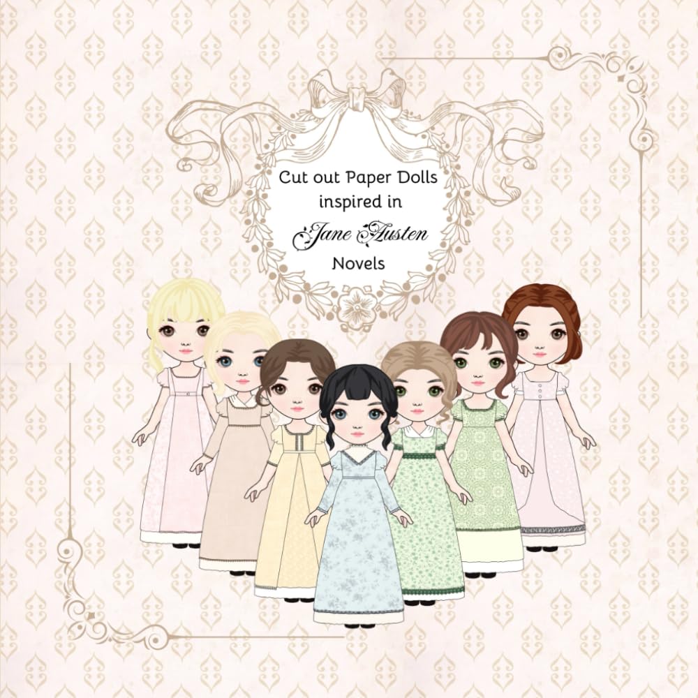 Cut out Paper Dolls inspired in Jane Austen novels: Seven paper dolls and their wardrobe inspired by Jane Austen's characters. Scissor Skills activity crafts. (Regency paper dolls) baixar o livro de graça