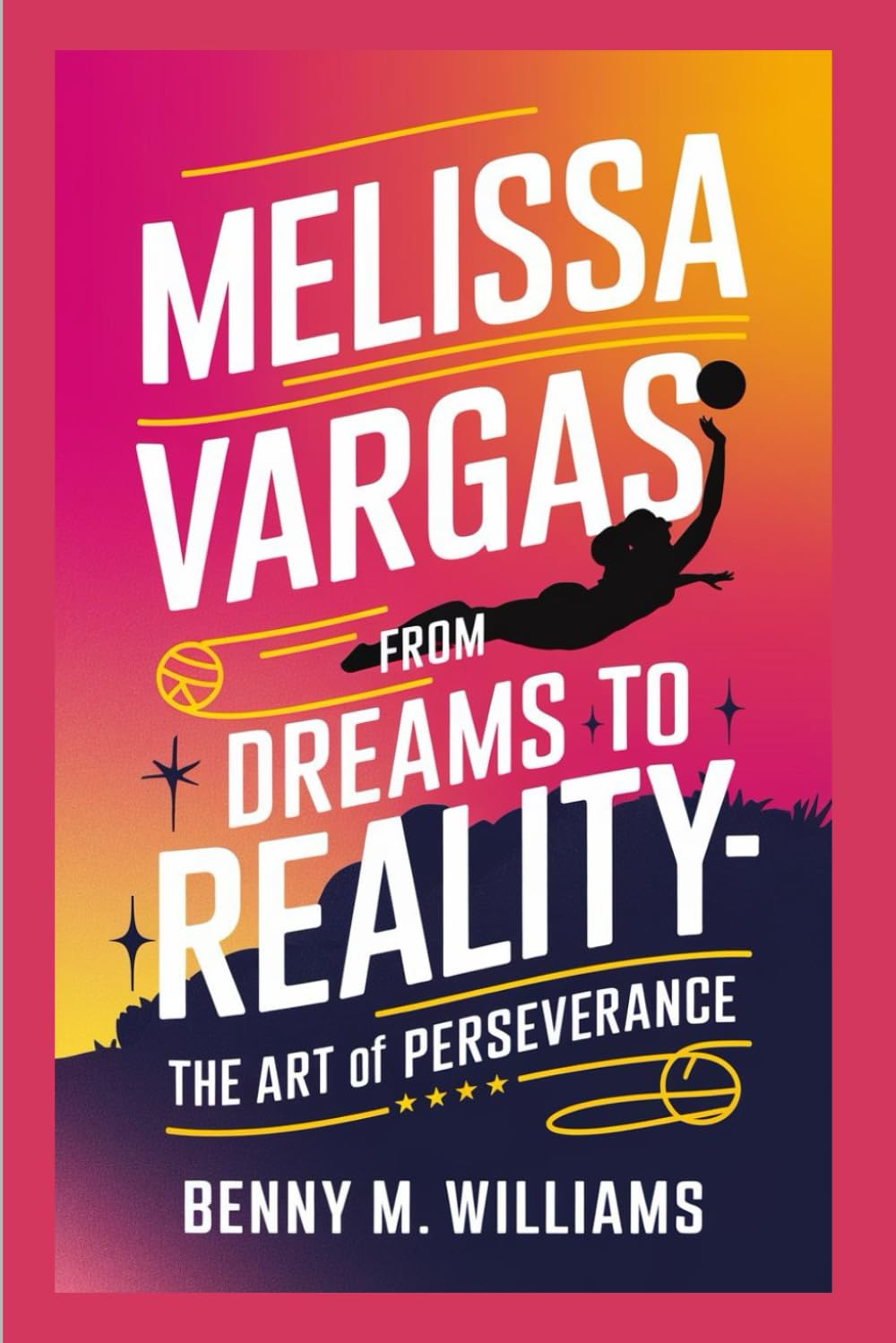ler totalmente Melissa Vargas: From Dreams to Reality-The Art of Perseverance