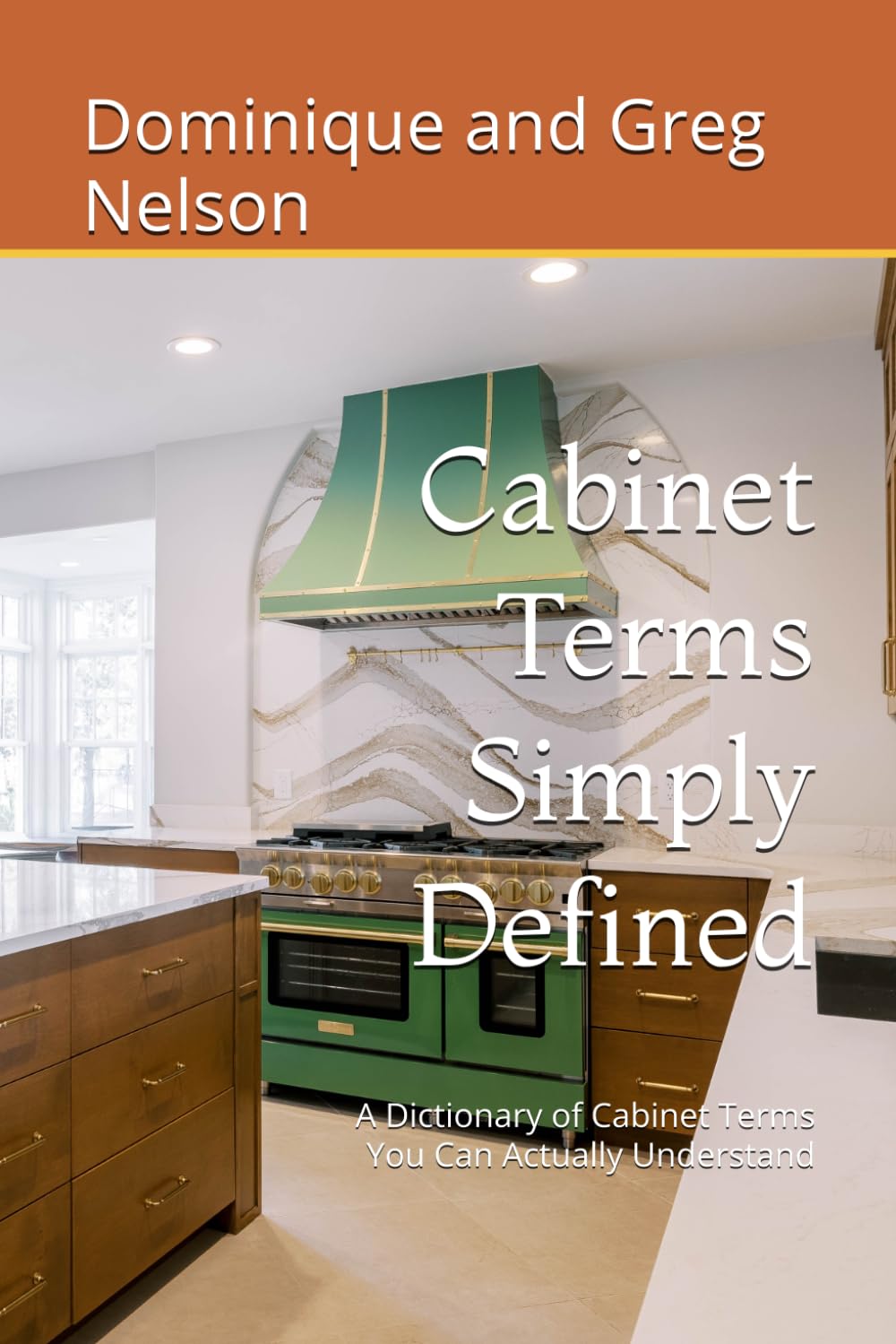 ler totalmente Cabinet Terms Simply Defined: A Dictionary of Cabinet Terms You Can Actually Understand
