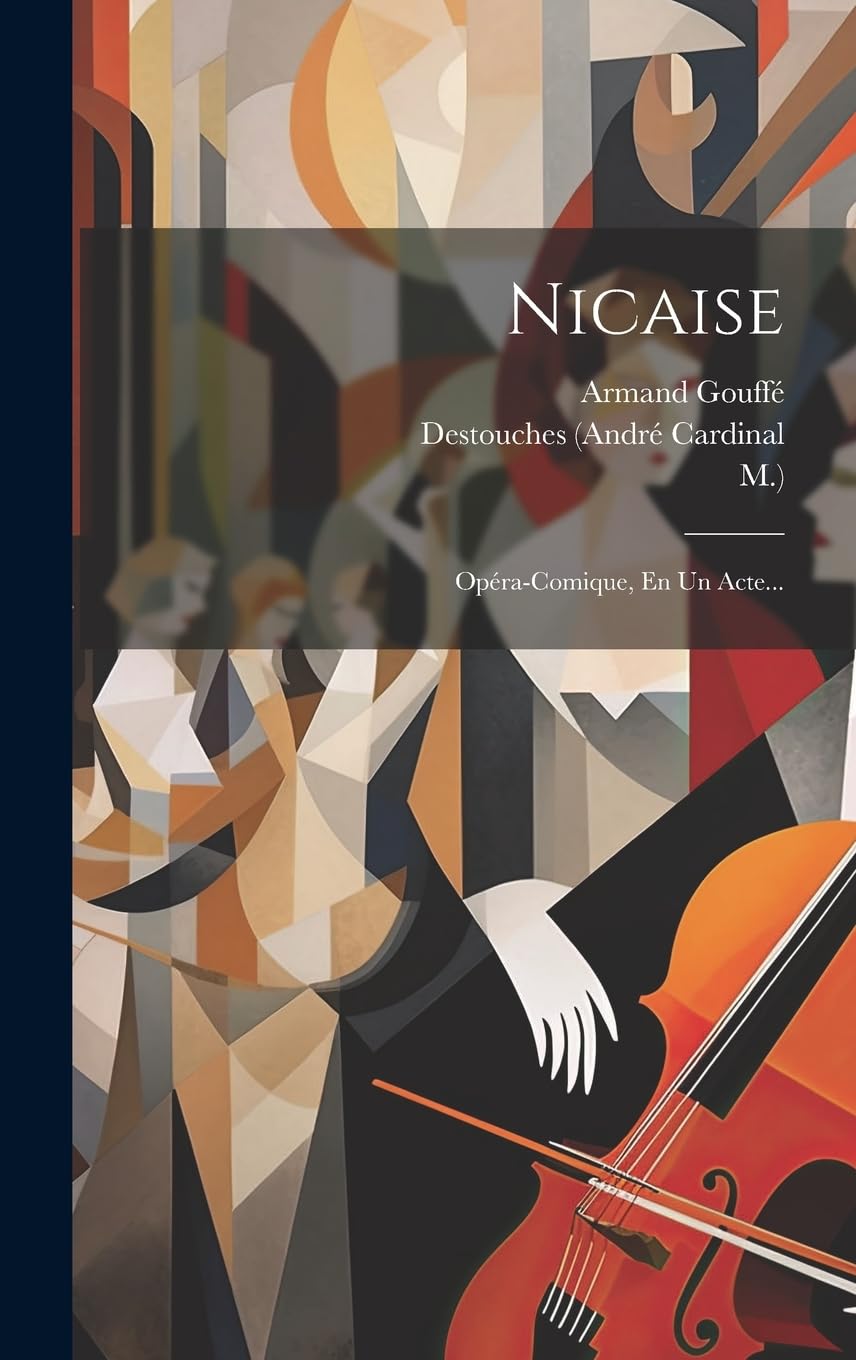 Nicaise: Opéra-comique, En Un Acte...