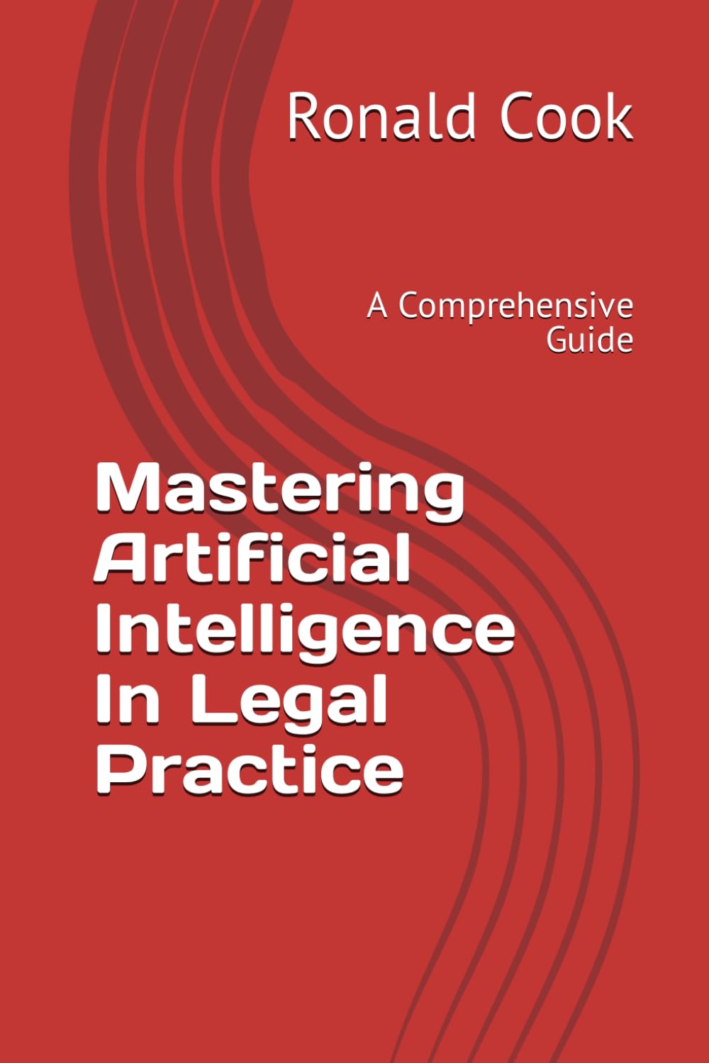 Mastering Artificial Intelligence In Legal Practice: A Comprehensive Guide baixar o livro de graça