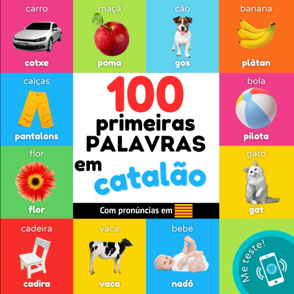 100 primeiras palavras em catalão: Livro de ilustrações bilingue para crianças: português / catalão com pronúncias (Portuguese Edition) baixar o livro de graça