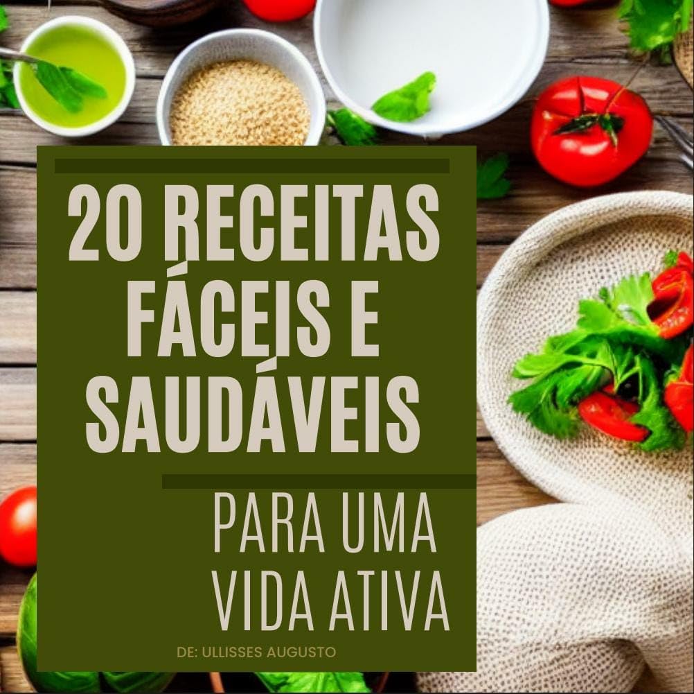 capítulo por capítulo baixar 20 Receitas Fáceis e Saudáveis: Para Uma Vida Ativa (Sabores Inspiradores)