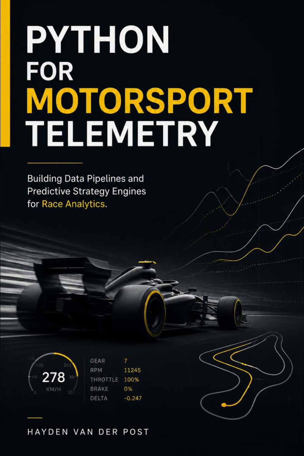 Python for Motorsport Telemetry: Building Data Pipelines and Predictive Strategy Engines for Race Analytics baixar o livro de graça