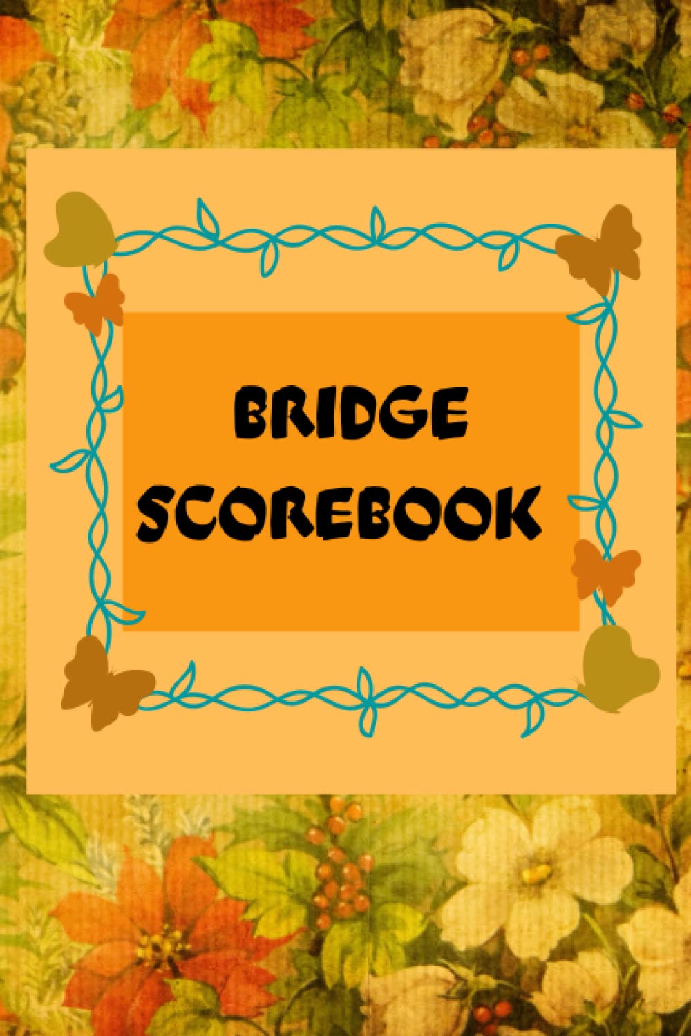 BRIDGE SCOREBOOK: Bridge Game Score Keeper Book, Yellow and Orange Flowers Cover, Gift for Bridge Players baixar o livro de graça
