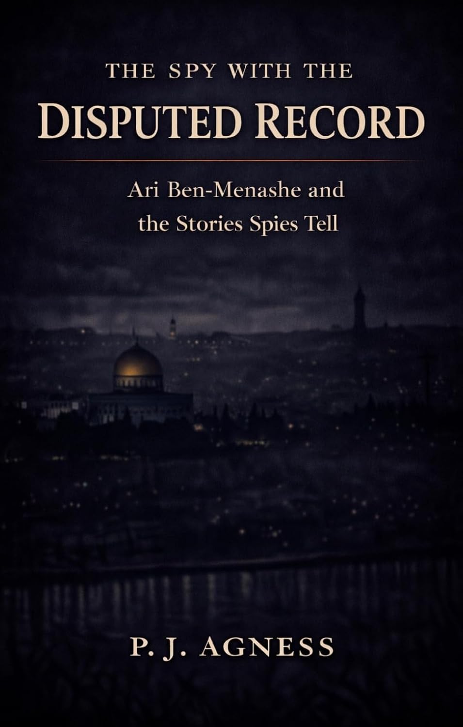 The Spy With the Disputed Record: Ari Ben-Menashe and the Stories Spies Tell (Covert Legends) (English Edition) baixar o livro de graça