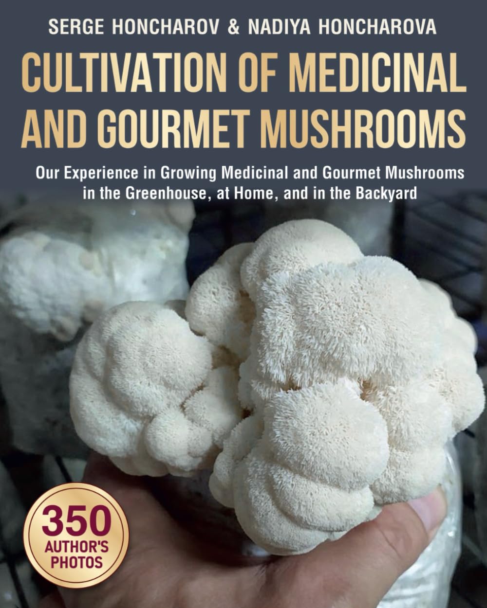Cultivation of Medicinal and Gourmet Mushrooms: Our Experience in Growing Medicinal and Gourmet Mushrooms in the Greenhouse, at Home, and in the Backyard baixar o livro de graça