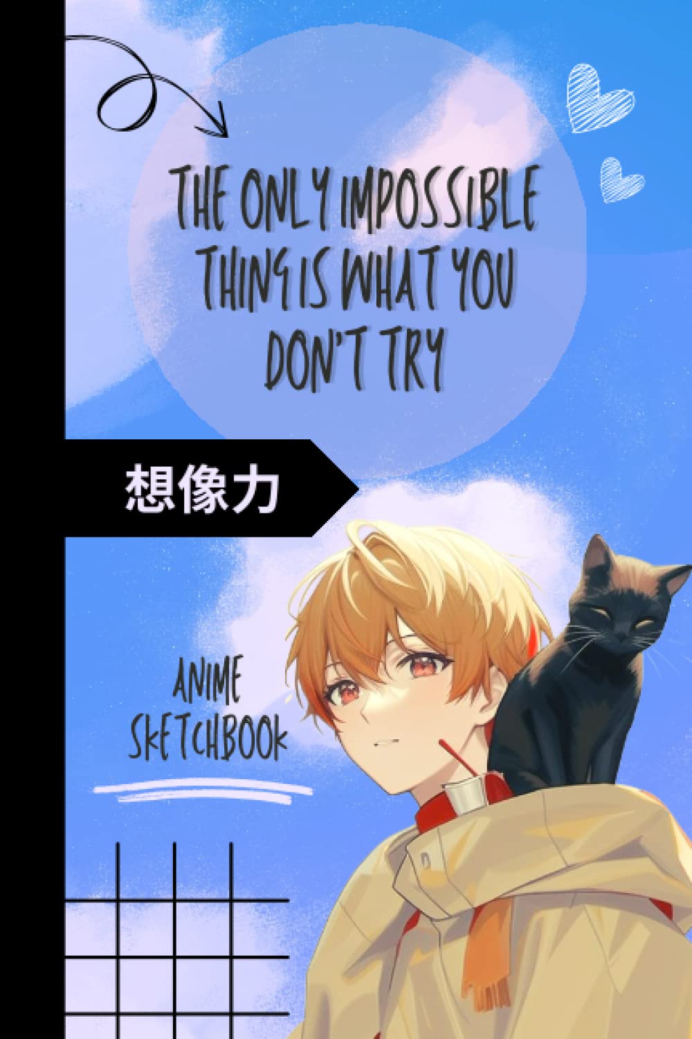 ler totalmente Anime Sketchbook Anime Manga Japanese Art, 6x9 120 Pages, Blank Paper for Drawing, Doodling or Sketching: The only impossible thing is what you don't try Anime Skeetchbook | Anime Lover Gift Idea