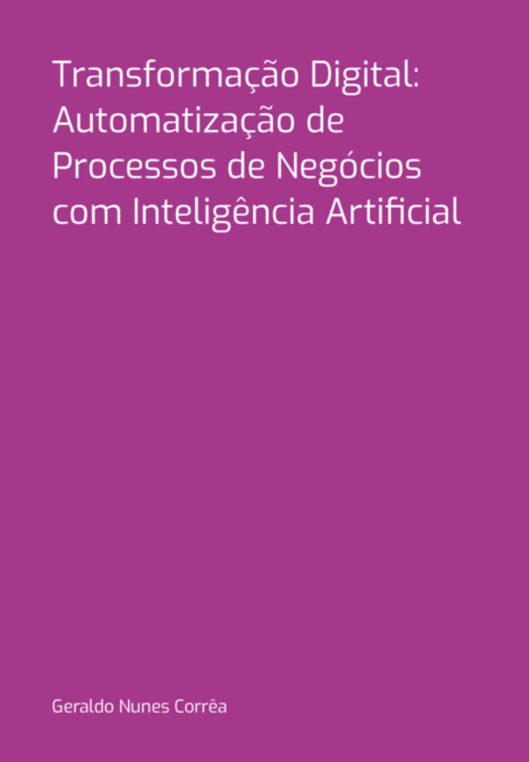 capítulo por capítulo baixar Transformação Digital: Automatização De Processos De Negócios Com Inteligência Artificial