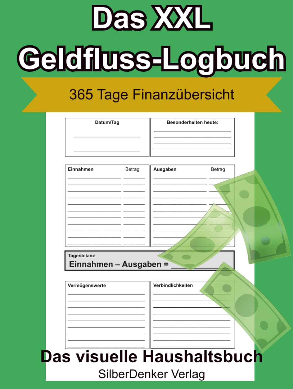 ler totalmente Das XXL Geldfluss-Logbuch: Dein visuelles Haushaltsbuch für 365 Tage Finanzübersicht! (German Edition)