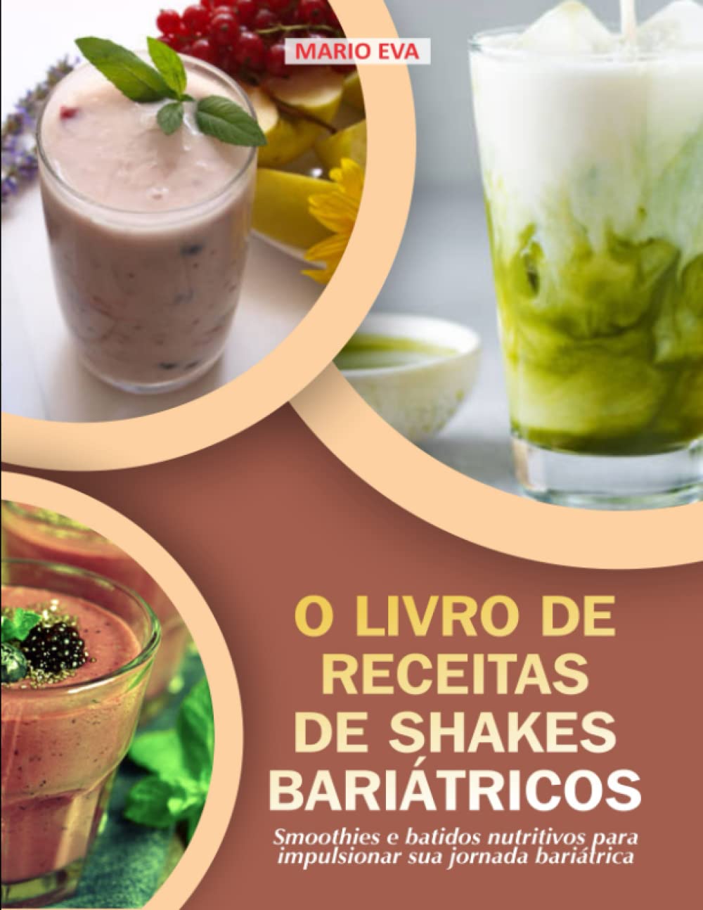 O Livro de Receitas de Shakes Bariátricos: Smoothies e batidos nutritivos para impulsionar sua jornada bariátrica (Portuguese Edition) baixar o livro de graça