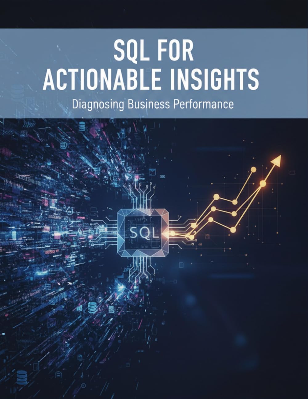 Sql For Actionable Insights: Diagnosing Business Performance baixar o livro de graça