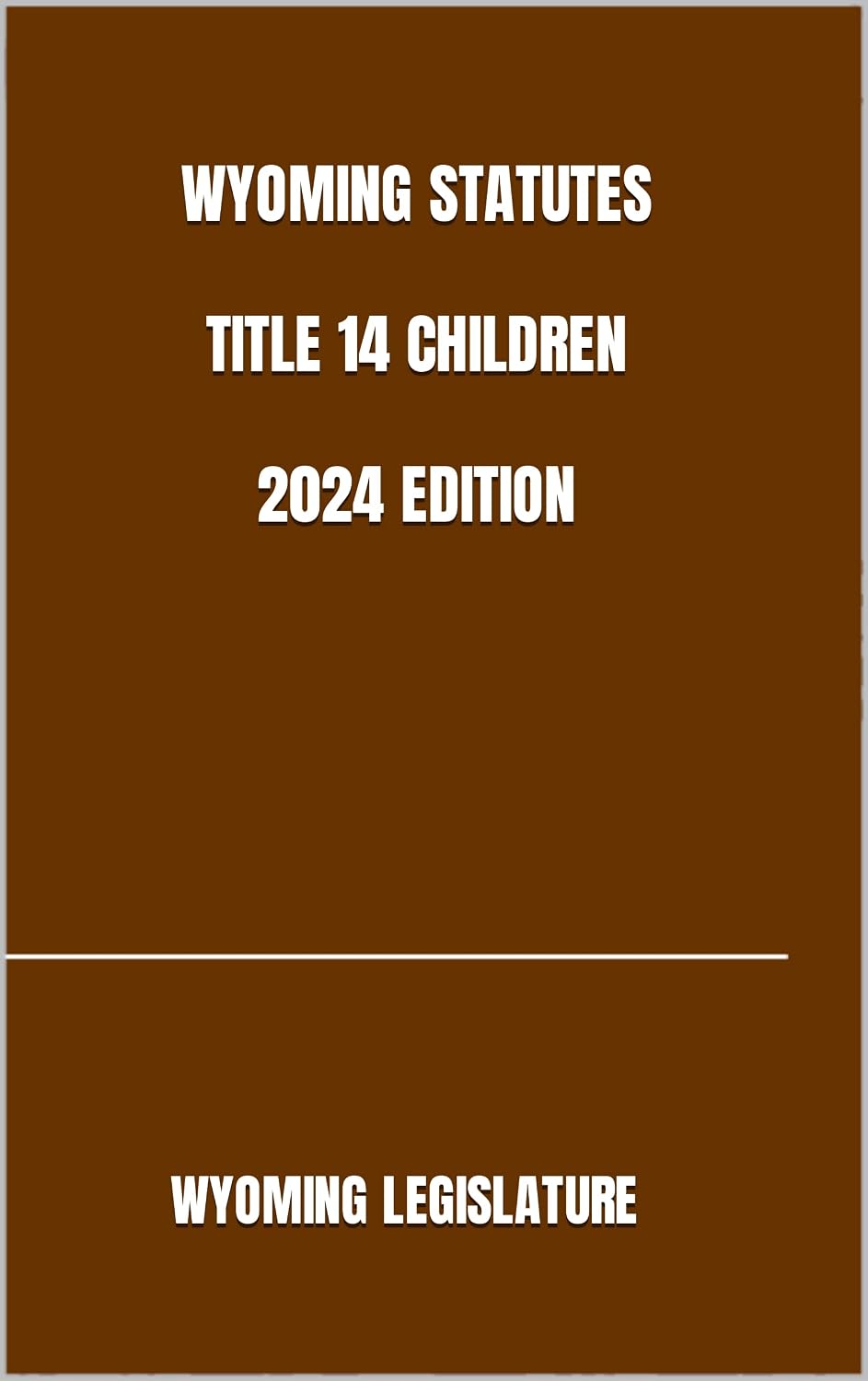 ler totalmente WYOMING STATUTES TITLE 14 CHILDREN 2024 EDITION (English Edition)