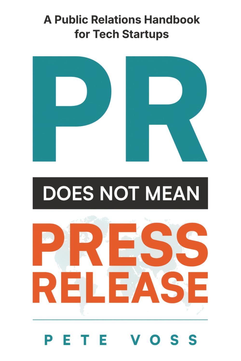 PR Does Not Mean Press Release: A Public Relations Handbook for Tech Startups baixar livro de graça