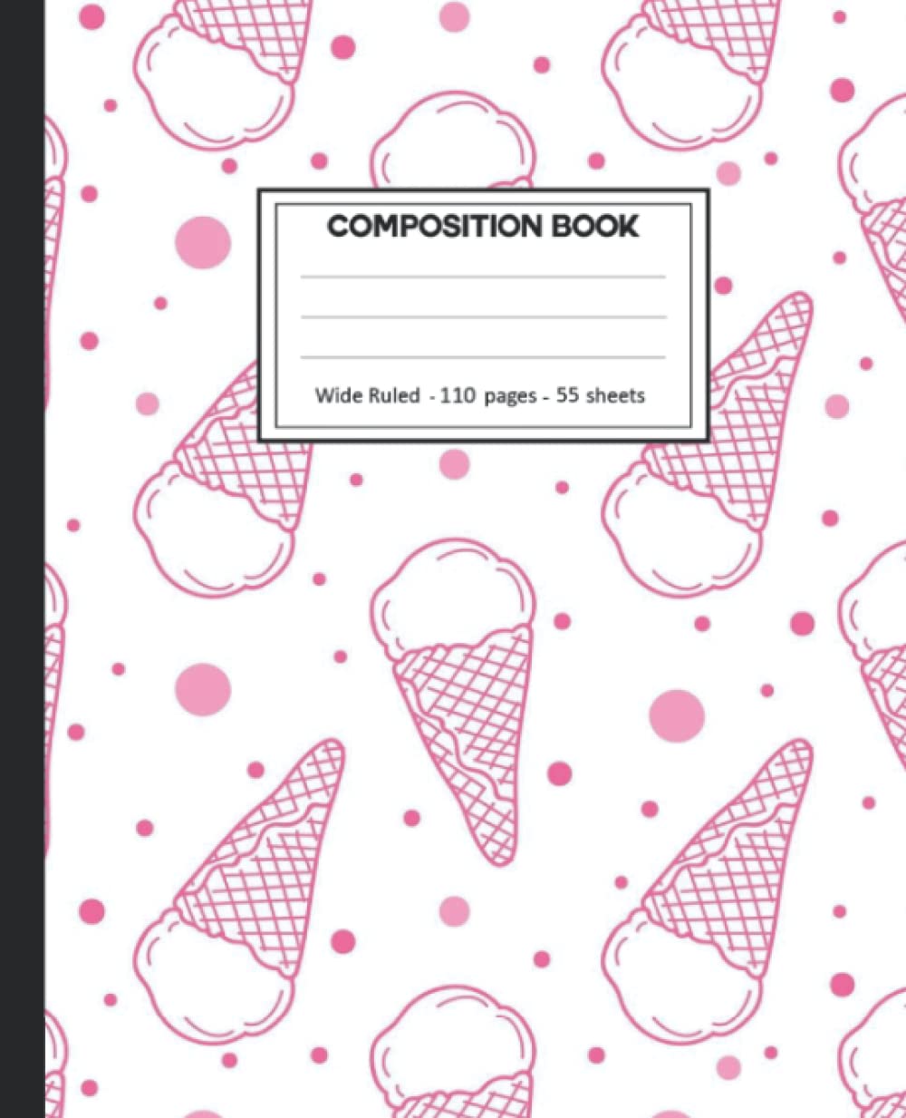 Composition Notebook: College Ruled: 110+ Lined Pages Writing Journal: Ice cream on White. baixar o livro de graça