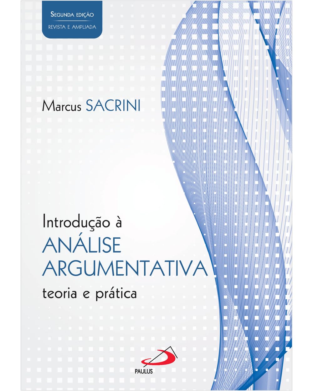 ler totalmente Introdução à análise argumentativa - Teoria e prática - 2ª edição - Revista e ampliada