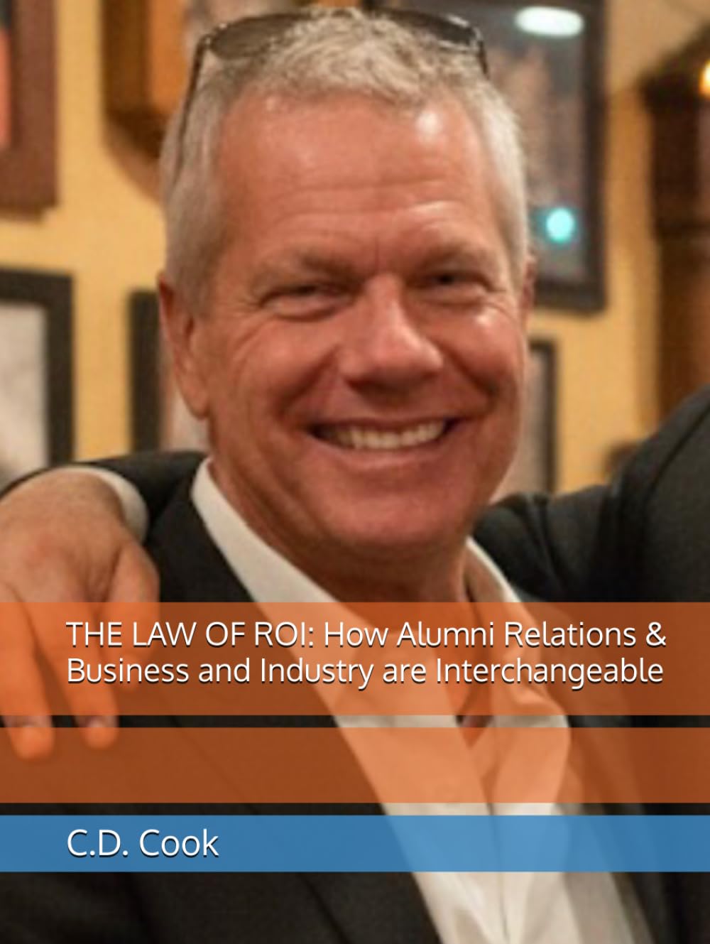 THE LAW OF ROI: How Alumni Relations & Business and Industry are Interchangeable baixar o livro de graça