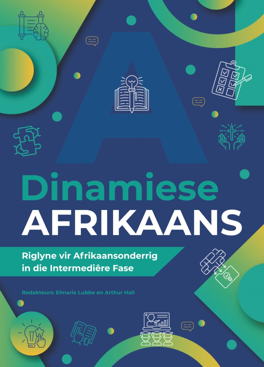 Dinamiese Afrikaans: Riglyne vir Afrikaansonderrig in die Intermediêre Fase (Afrikaans Edition) baixar livro de graça