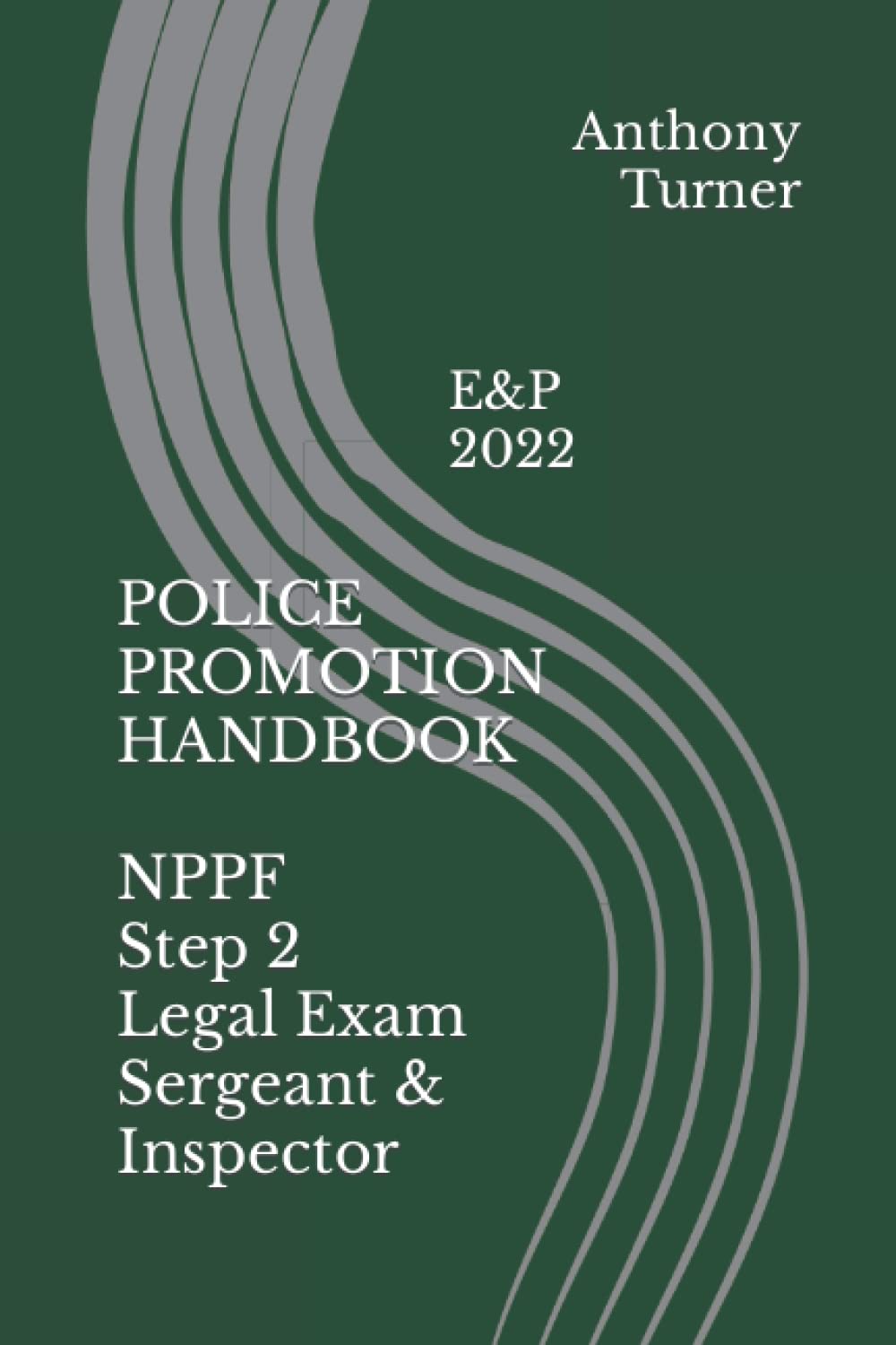 POLICE PROMOTION HANDBOOK NPPF Step 2 Legal Exam Sergeant & Inspector: Evidence and Procedure (NPPF STEP 2 & NIE HANDBOOKS 2022) baixar o livro de graça