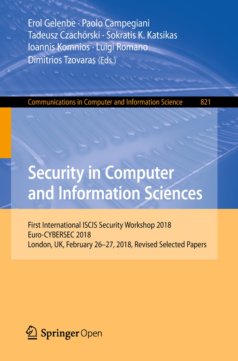 Security in Computer and Information Sciences: First International ISCIS Security Workshop 2018, Euro-CYBERSEC 2018, London, UK, February 26-27, 2018,... Science Book 821) (English Edition) baixar livro de graça