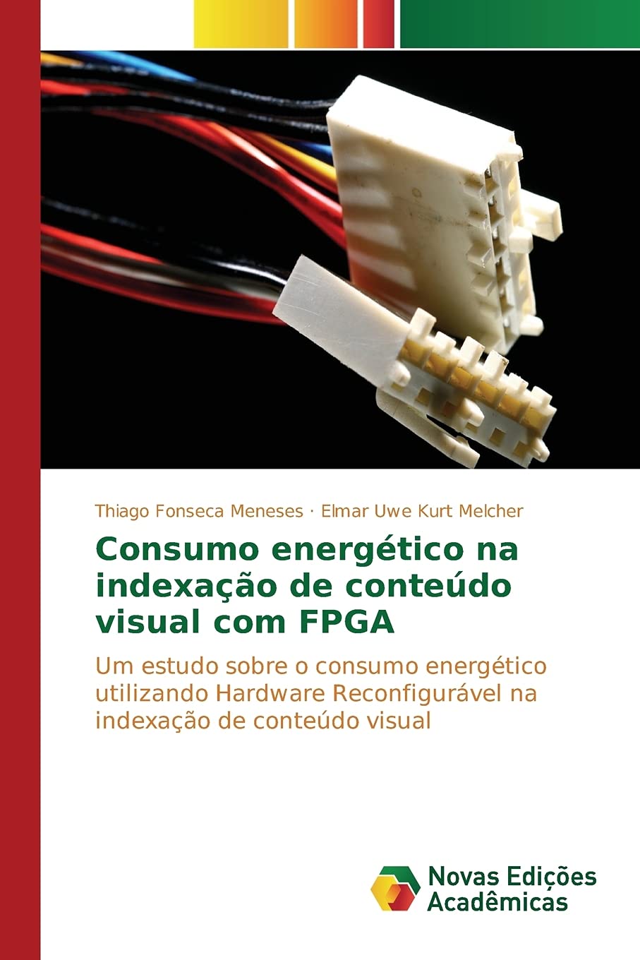 Consumo energético na indexação de conteúdo visual com FPGA: Um estudo sobre o consumo energético utilizando Hardware Reconfigurável na indexação de conteúdo visual baixar livro de graça