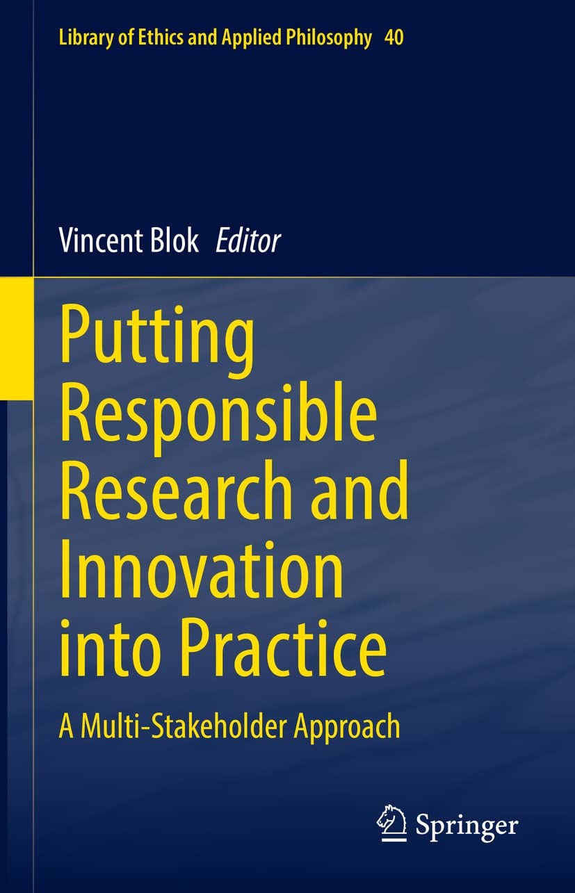 Putting Responsible Research and Innovation into Practice: A Multi-Stakeholder Approach (Library of Ethics and Applied Philosophy Book 40) (English Edition) baixar o livro de graça
