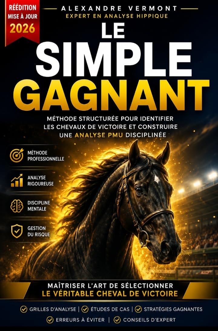 capítulo por capítulo baixar Le Simple Gagnant: La méthode complète pour analyser les courses hippiques, repérer les meilleurs chevaux et prendre de meilleures décisions au PMU (French Edition)