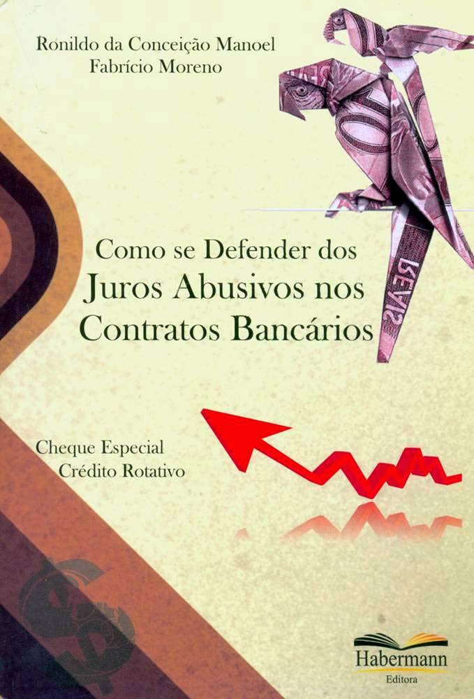 ler totalmente Como Se Defender dos Juros Abusivos nos Contratos Bancários