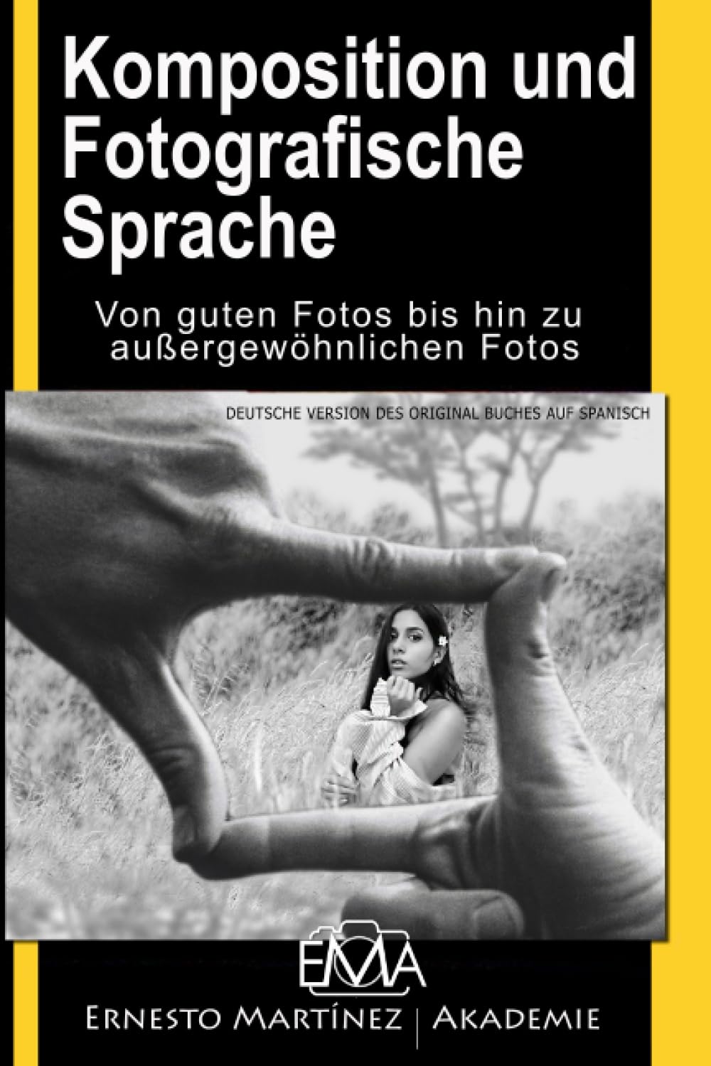 ler totalmente Komposition und fotografische Sprache: Von guten Fotos bis hin zu außergewöhnlichen Fotos (German Edition)